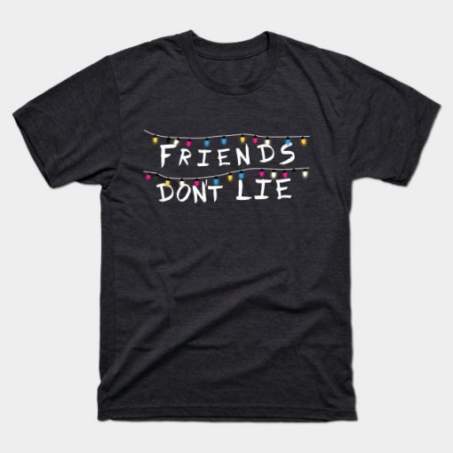 Friends don´t lie