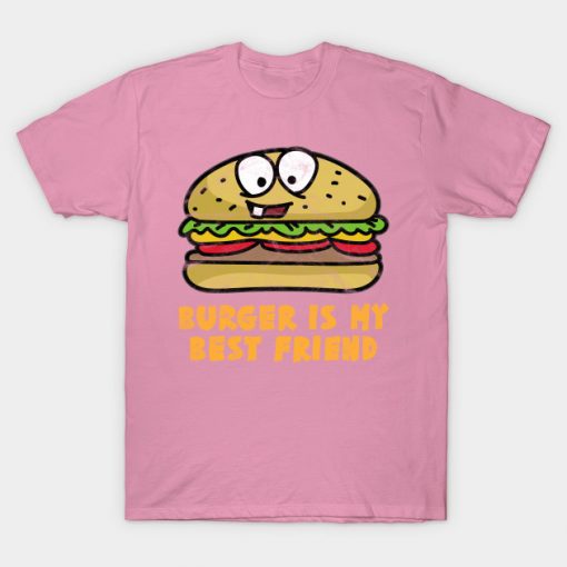 BEST FRIEND - Burger Is My Best Friend
