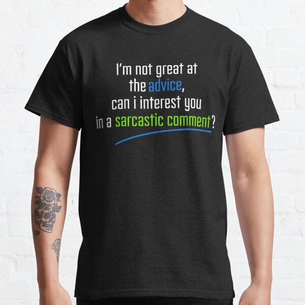 Can I interest you in a sarcastic comment? - Chandler Quote Classic T-Shirt RB0103 product Offical friend shirt Merch
