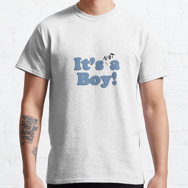 it's not a boy Classic T-Shirt RB0103 product Offical friend shirt Merch