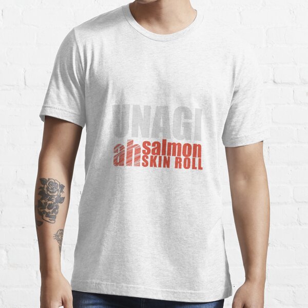 Ah, Salmon Skin Roll Essential T-Shirt RB0103 product Offical friend shirt Merch